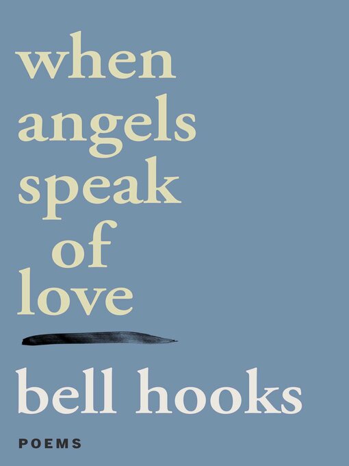 Title details for When Angels Speak of Love by bell hooks - Wait list